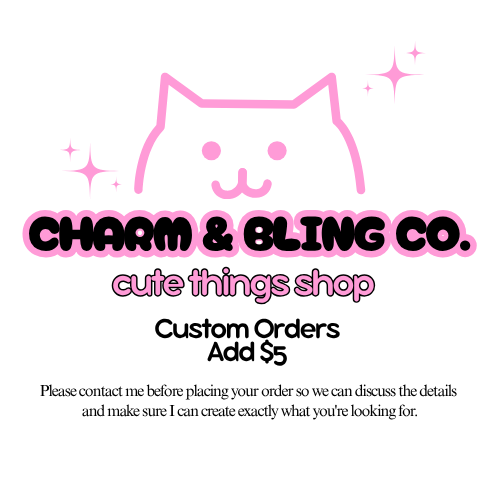 Custom Orders Welcome